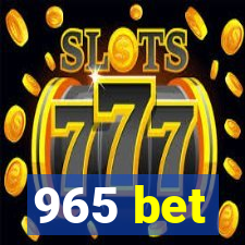 965 bet